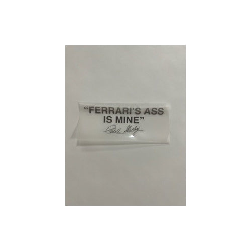 Ferraris Ass Is Mine 2.25X 5.75 with Grey Text